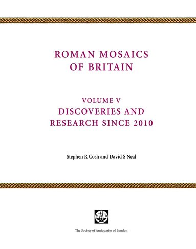 Stephen Cosh, David Neal - Roman Mosaics of Britain Volume V, Inbunden