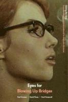 Eyes for Blowing Up Bridges