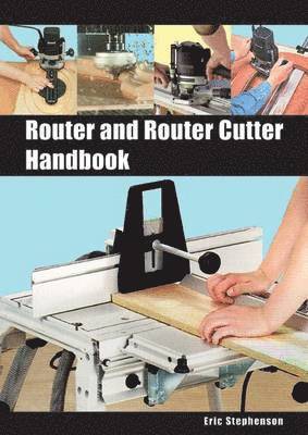 Router and Router Cutter Handbook
