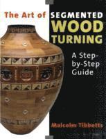 Malcolm Tibbetts - Art of Segmented Wood Turning, Häftad