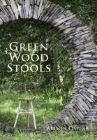 Alison Ospina - Green Wood Stools, Häftad