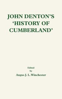 bokomslag John Denton's History of Cumberland