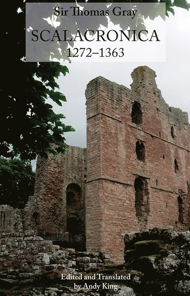 bokomslag Sir Thomas Gray: Scalacronica (1272-1363)