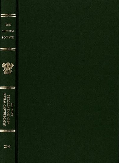 Joan Briggs, John Smith, Jennifer Tindall, Ann Tumman, Xenia Webster - Sunderland Wills and Inventories, 1651-1675, Inbunden