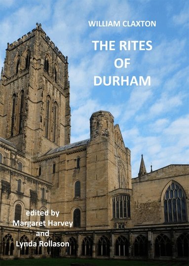 William Claxton, Margaret Harvey, Lynda Rollason - Rites of Durham, Inbunden