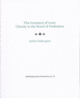 bokomslag The Garment of Love: Charity is the Bond of Perfection