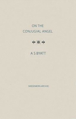 A S Byatt, Stephen McNeilly - On The Conjugial Angel, Inbunden