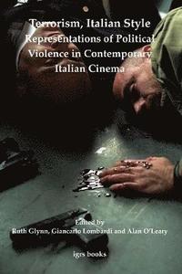 bokomslag Terrorism, Italian Style: Representations of Political Violence in Contemporary Italian Cinema