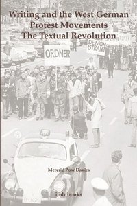 bokomslag Writing and the West German Protest Movements: The Textual Revolution