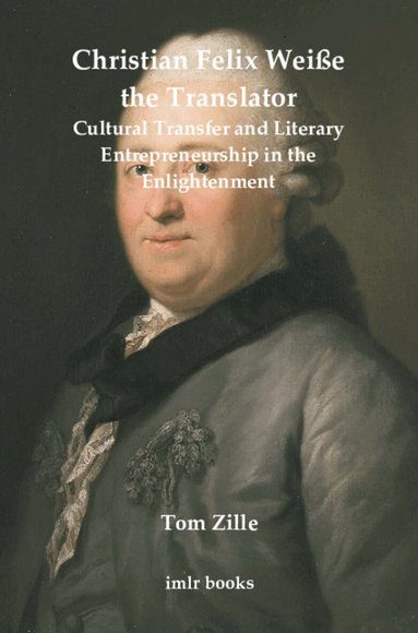 Tom Zille - Christian Felix Weiße the Translator, Häftad