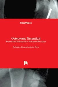 bokomslag Osteotomy Essentials - From Basic Techniques to Advanced Practices: From Basic Techniques to Advanced Practices
