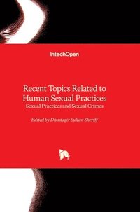 bokomslag Recent Topics Related to Human Sexual Practices - Sexual Practices and Sexual Crimes