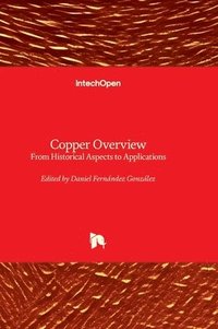 bokomslag Copper Overview - From Historical Aspects to Applications