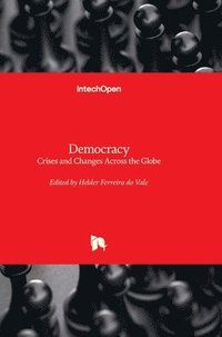 bokomslag Democracy - Crises and Changes Across the Globe