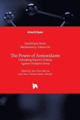 bokomslag Power of Antioxidants - Unleashing Nature's Defense Against Oxidative Stress