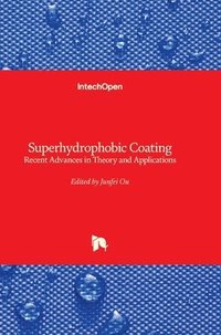 bokomslag Superhydrophobic Coating - Recent Advances in Theory and Applications