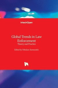 bokomslag Global Trends in Law Enforcement - Theory and Practice