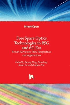 bokomslag Free Space Optics Technologies in B5G and 6G Era