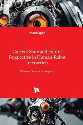 bokomslag Current State and Future Perspective in Human-Robot Interaction