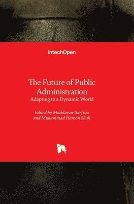 Muddassar Sarfraz, Muhammad Haroon Shah - Future of Public Administration, Inbunden