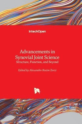 Advancements in Synovial Joint Science - Structure, Function, and Beyond 1