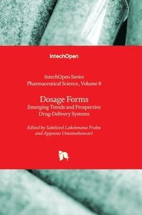 bokomslag Dosage Forms - Emerging Trends and Prospective Drug-Delivery Systems