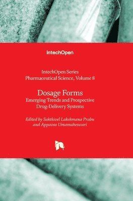 bokomslag Dosage Forms - Emerging Trends and Prospective Drug-Delivery Systems