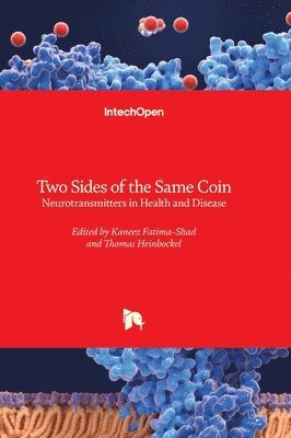Two Sides of the Same Coin - Neurotransmitters in Health and Disease