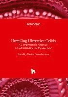 bokomslag Unveiling Ulcerative Colitis - A Comprehensive Approach to Understanding and Management: A Comprehensive Approach to Understanding and Management