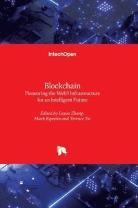 bokomslag Blockchain - Pioneering the Web3 Infrastructure for an Intelligent Future: Pioneering the Web3 Infrastructure for an Intelligent Future