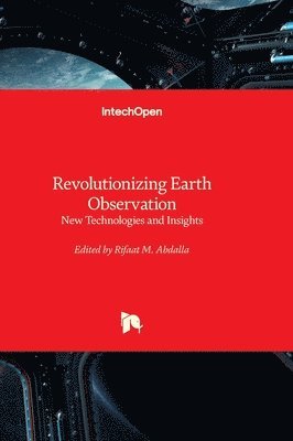 bokomslag Revolutionizing Earth Observation - New Technologies and Insights