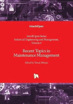 Tamás Bányai - Recent Topics in Maintenance Management, Inbunden