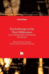 bokomslag Psychotherapy in the Third Millennium - Cross-Cutting Themes and Proposals for Reflection