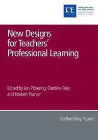 bokomslag New Designs for Teachers' Professional Learning