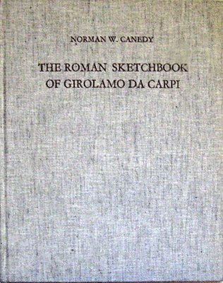 Roman Sketchbook of Girolamo Da Carpi