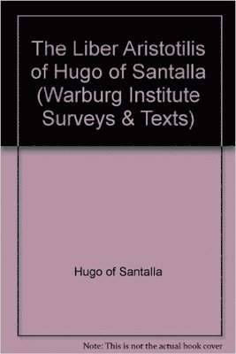 The &quot;Liber Aristotilis&quot; of Hugo of Santalla 1