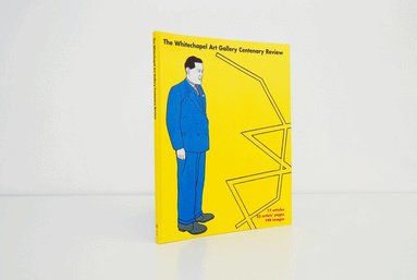 Catherine Lampert, Guy Brett, Marco Livingstone, Jonathan Jones, Juliet Sheyu, Brandon Taylor, Whitechapel Gallery - Centenary Review, Häftad