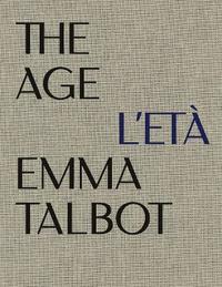 bokomslag Emma Talbot: The Age/L'Eta