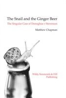 Matthew Chapman - Snail and the Ginger Beer, Inbunden