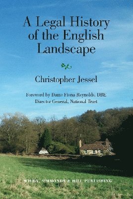 Christopher Jessel - Legal History of the English Landscape, Inbunden