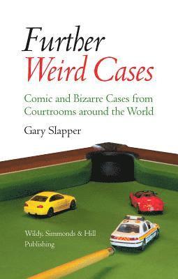 Gary Slapper - Further Weird Cases, Inbunden