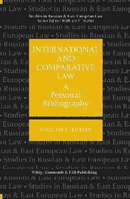 William E Butler - International and Comparative Law: A Personal Bibliography, Inbunden