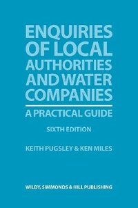 bokomslag Enquiries of Local Authorities and Water Companies: A Practical Guide