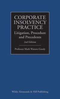 bokomslag Corporate Insolvency Practice: Litigation, Procedure and Precedents