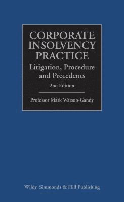 Corporate Insolvency Practice: Litigation, Procedure and Precedents 1