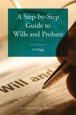 Keith Biggs - Step-by-Step Guide to Wills and Probate, Häftad