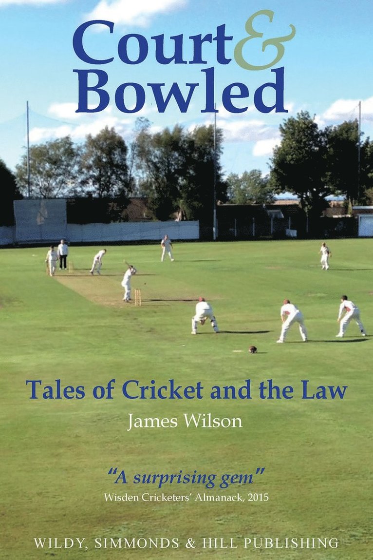 James Wilson - Court and Bowled: Tales of Cricket and the Law, Häftad