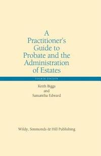 bokomslag A Practitioners Guide to Probate and the Administration of Estates