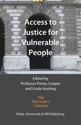 Penny Cooper, Linda Hunting - Access to Justice for Vulnerable People, Inbunden