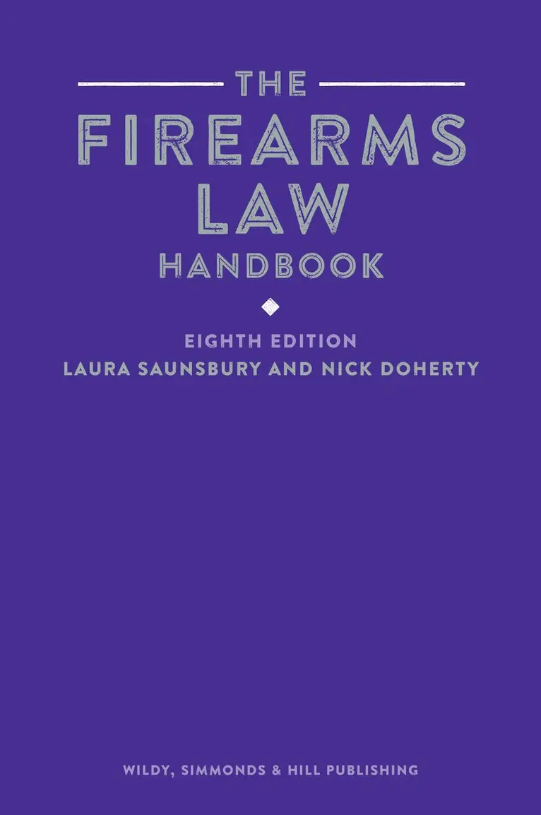 Laura Saunsbury, Nick Doherty - Firearms Law Handbook, Häftad. Tillgänglighet: Lägg i varukorg